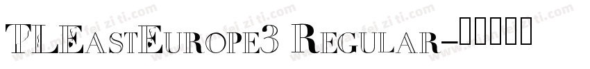 TLEastEurope3 Regular字体转换
